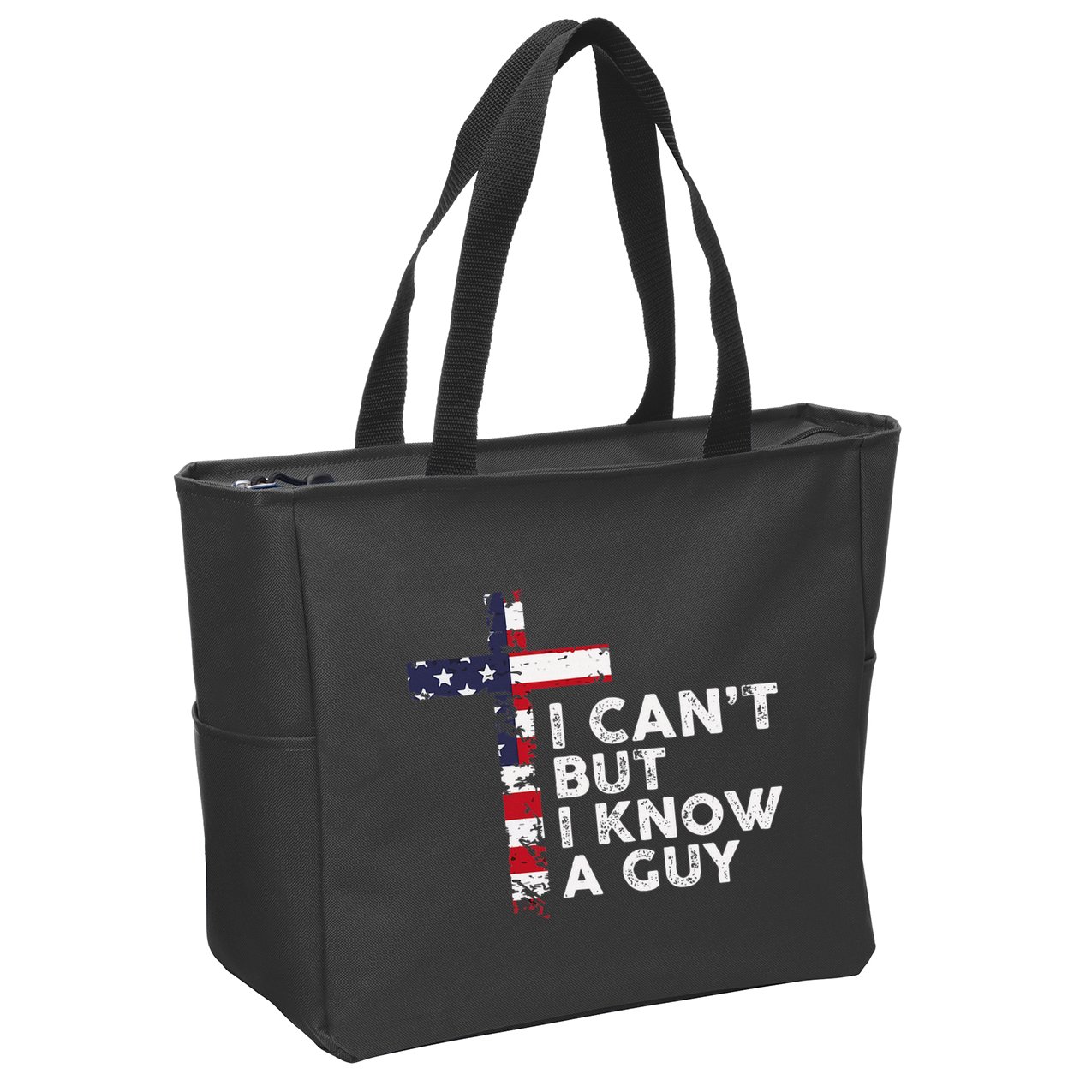 I CanT But I Know A Guy Jesus Christ Usa Christian Zip Tote Bag