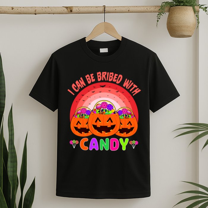 I Can Be Bribed With Candy T-Shirt