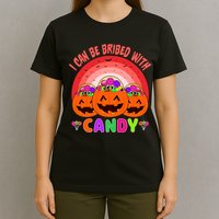 I Can Be Bribed With Candy T-Shirt