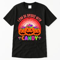 I Can Be Bribed With Candy Tall T-Shirt