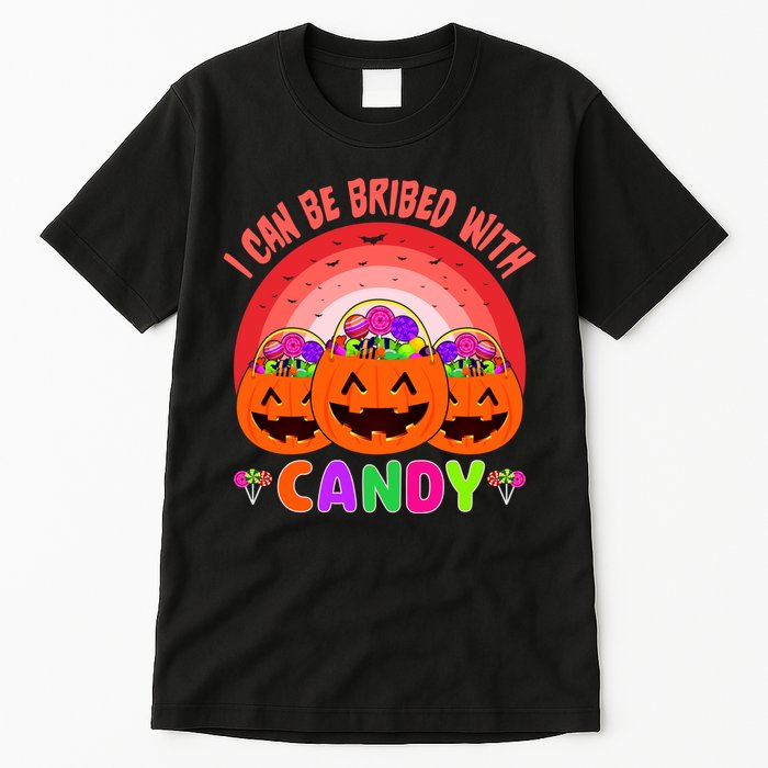 I Can Be Bribed With Candy Tall T-Shirt
