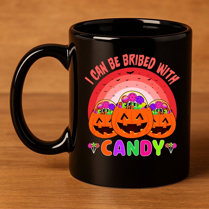 I Can Be Bribed With Candy 11oz C Handle Ceramic Mug