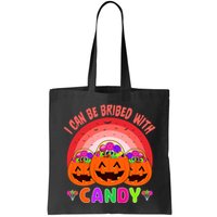 I Can Be Bribed With Candy Bag