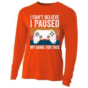 I Cant Believe I Paused My Game For This Funny Video Games Funny Gift Cooling Performance Long Sleeve Crew