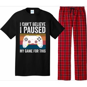 I Cant Believe I Paused My Game For This Funny Video Games Funny Gift Pajama Set