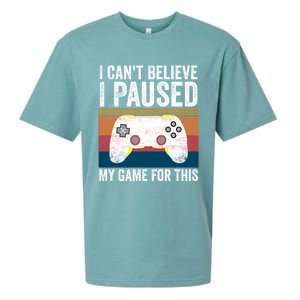 I Cant Believe I Paused My Game For This Funny Video Games Funny Gift Sueded Cloud Jersey T-Shirt