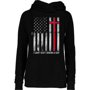 I CanT But I Know A Guy Cross American Flag Womens Funnel Neck Pullover Hood