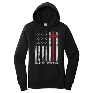 I CanT But I Know A Guy Cross American Flag Women's Pullover Hoodie