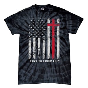 I CanT But I Know A Guy Cross American Flag Tie-Dye T-Shirt