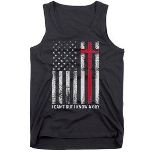 I CanT But I Know A Guy Cross American Flag Tank Top