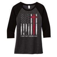 I CanT But I Know A Guy Cross American Flag Women's Tri-Blend 3/4-Sleeve Raglan Shirt