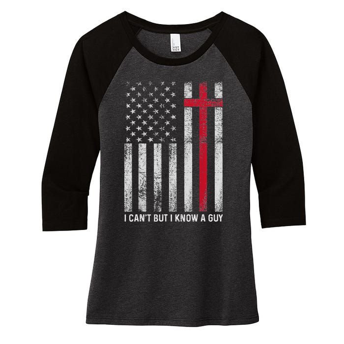 I CanT But I Know A Guy Cross American Flag Women's Tri-Blend 3/4-Sleeve Raglan Shirt