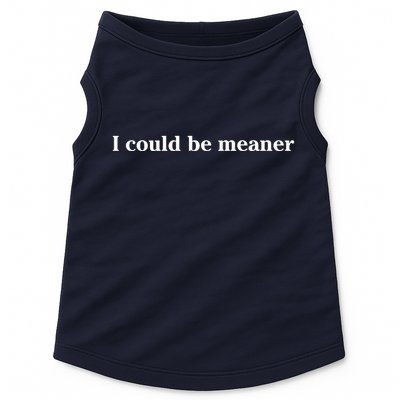 I Could Be Meaner Doggie Tank