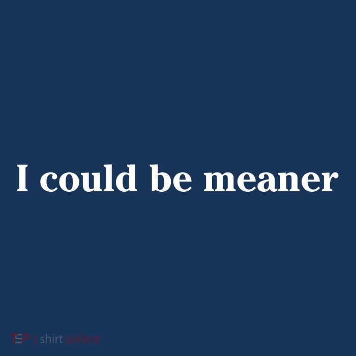 I Could Be Meaner Cooling Performance Long Sleeve Crew