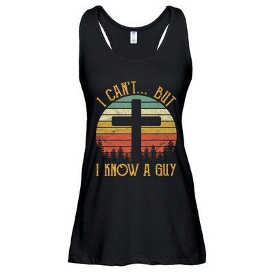 I Cant But I Know A Guy Jesus Cross Funny Christian Vintage Design Ladies Essential Flowy Tank