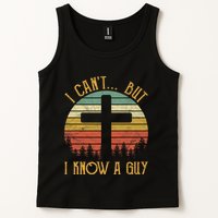 I Cant But I Know A Guy Jesus Cross Funny Christian Vintage Design Tank Top