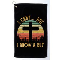 I Cant But I Know A Guy Jesus Cross Funny Christian Vintage Design Golf Towel