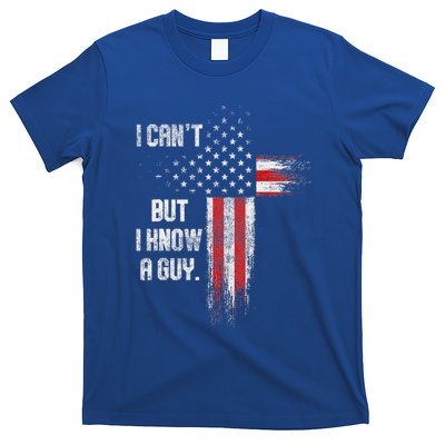 I Cant But I Know A Guy Jesus Cross Christian Believer T-Shirt