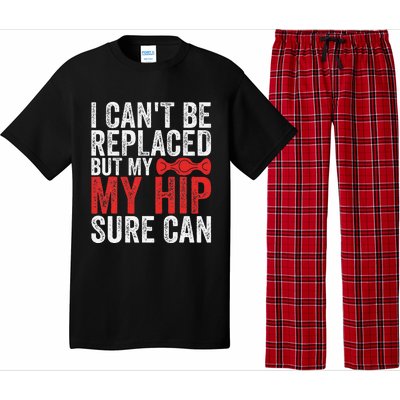 I CanT Be Replaced But My Hip Sure Can Funny Hip Pajama Set