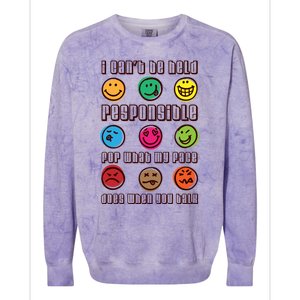 I Can't Be Responsible For What My Face Does When You Talk Gift Colorblast Crewneck Sweatshirt