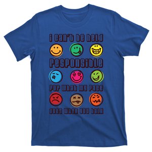 I Can't Be Responsible For What My Face Does When You Talk Gift T-Shirt