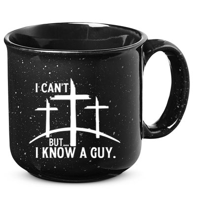 I CanT But I Know A Guy Christian 15oz Campfire Ceramic Mug