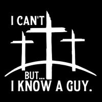I CanT But I Know A Guy Christian Bag