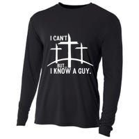 I CanT But I Know A Guy Christian Cooling Performance Long Sleeve Crew