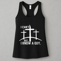 I CanT But I Know A Guy Christian Womens Tank Top