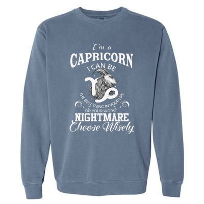 I Can Be! Capricorn Zodiac Sign Wo Man Birthday Gift Garment-Dyed Sweatshirt