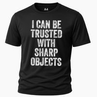 I Can Be Trusted With Sharp Objects Sarcastic Saying Performance Shirt