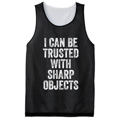 I Can Be Trusted With Sharp Objects Sarcastic Saying Mesh Reversible Basketball Jersey Tank