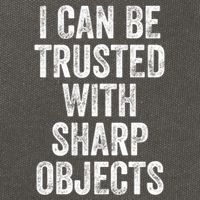 I Can Be Trusted With Sharp Objects Sarcastic Saying Cotton Canvas Backpack