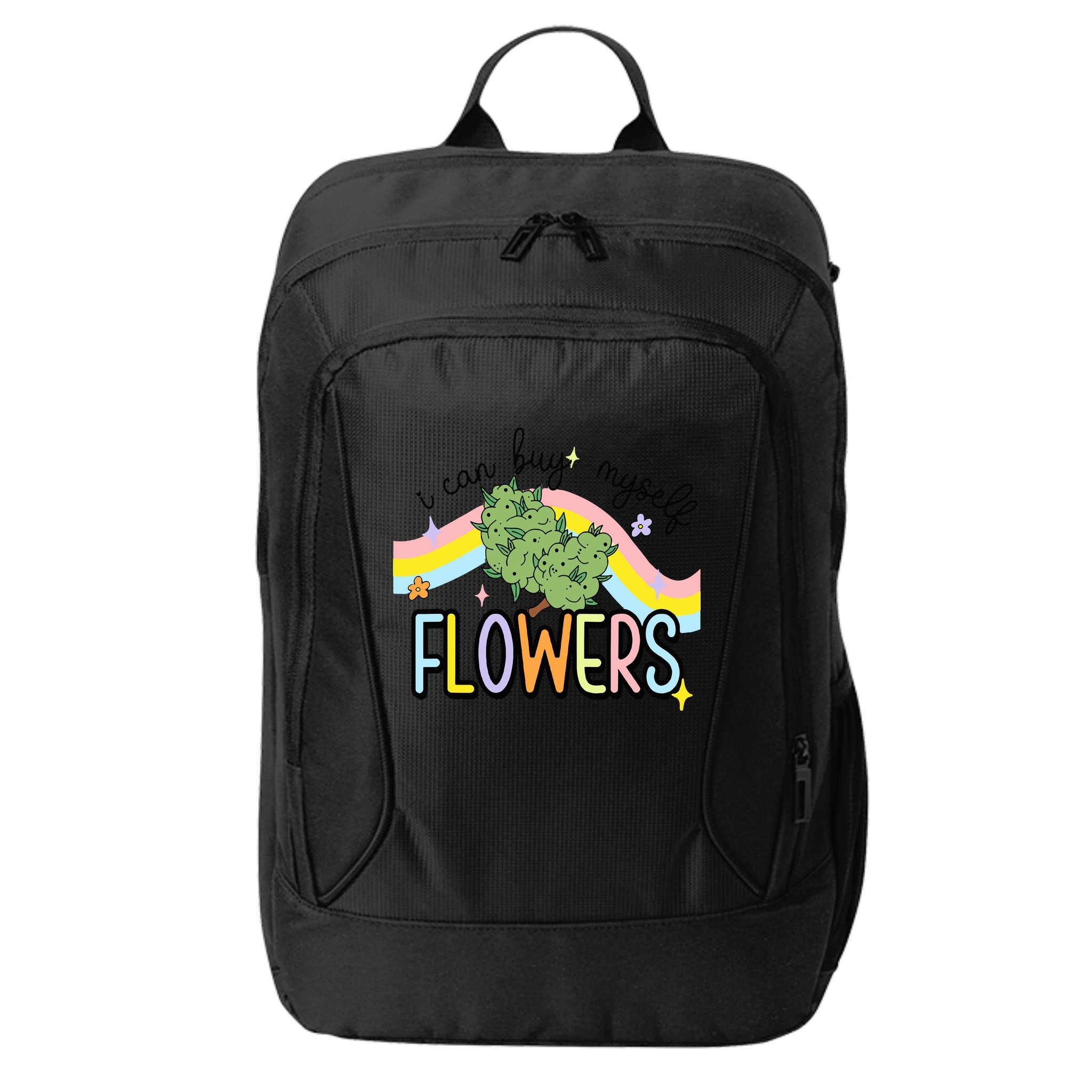 I Can Buy Myself Flowers Weed Funny Cannabis City Backpack