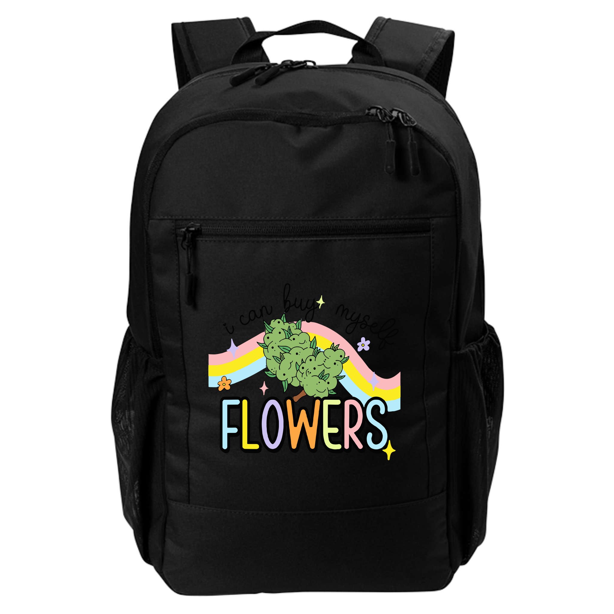 I Can Buy Myself Flowers Weed Funny Cannabis Backpack