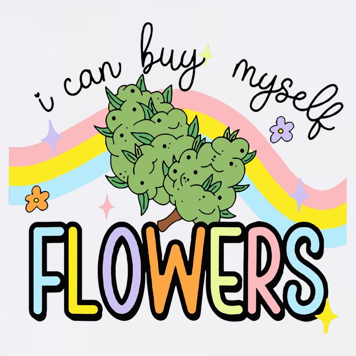 I Can Buy Myself Flowers Weed Funny Cannabis Cooling Performance Crew T-Shirt