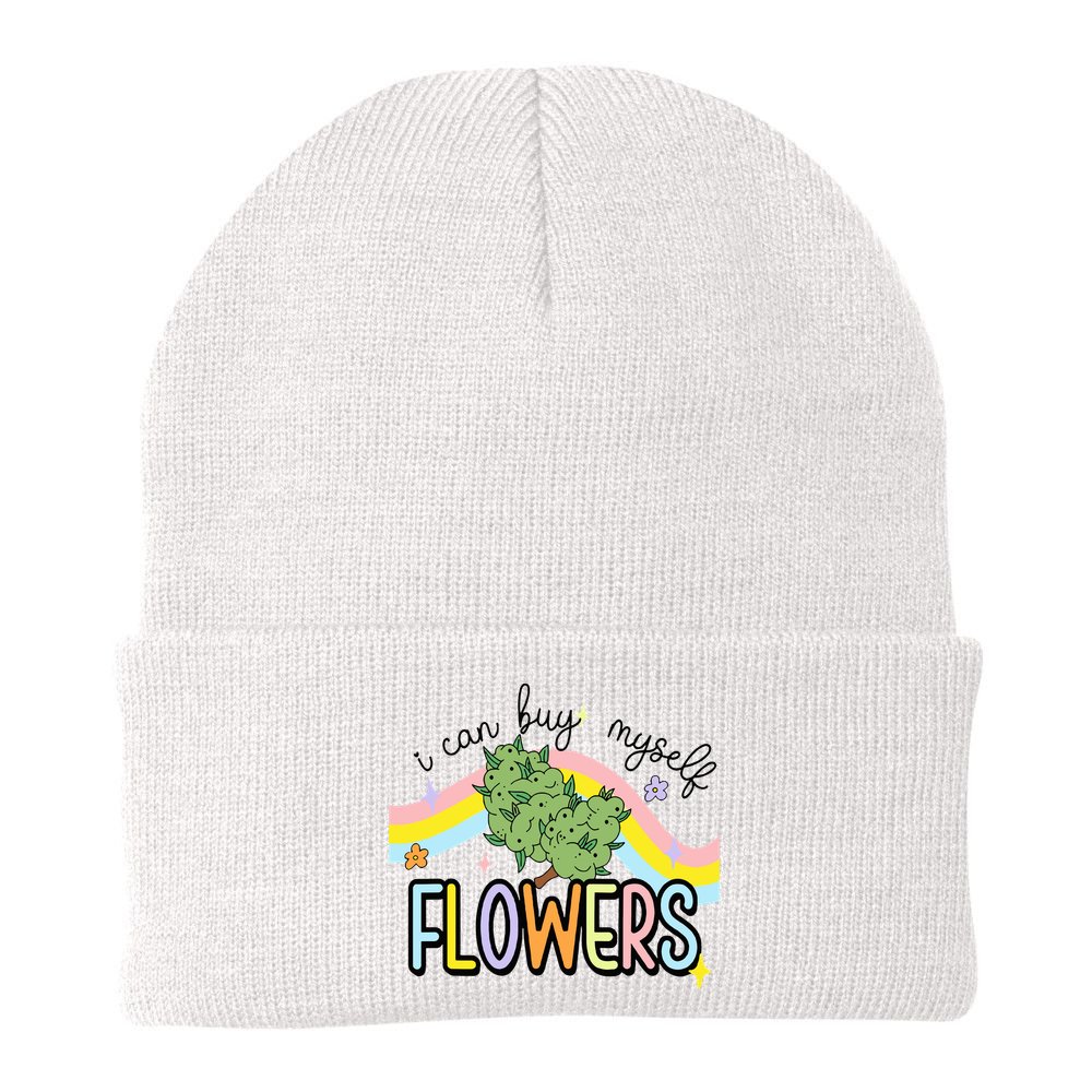 I Can Buy Myself Flowers Weed Funny Cannabis Beanie