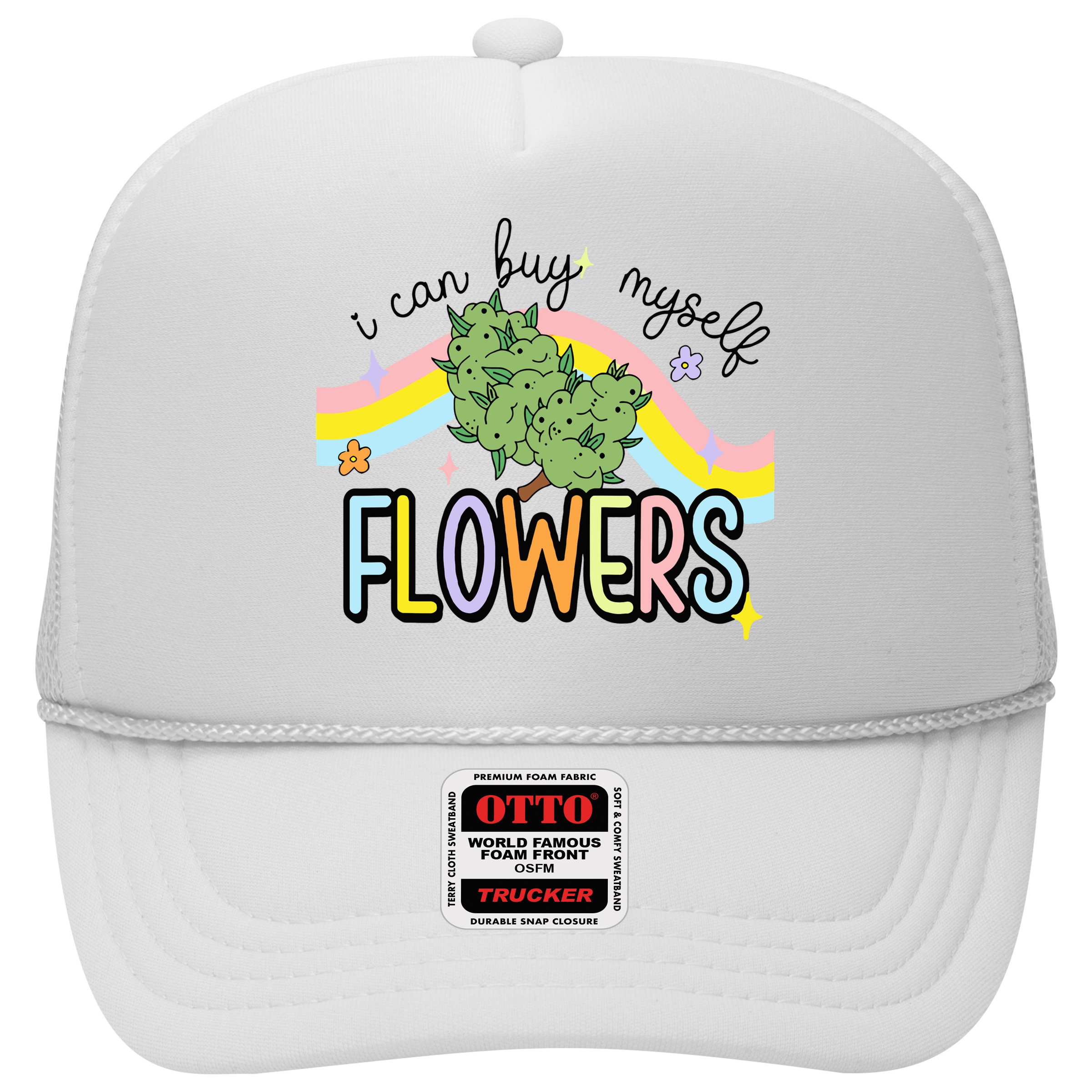 I Can Buy Myself Flowers Weed Funny Cannabis Hat