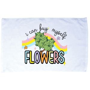 I Can Buy Myself Flowers Weed Funny Cannabis Microfiber Hand Towel