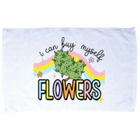 I Can Buy Myself Flowers Weed Funny Cannabis Microfiber Hand Towel