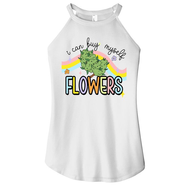 I Can Buy Myself Flowers Weed Funny Cannabis Women's Perfect Tri Rocker Tank