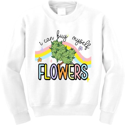 I Can Buy Myself Flowers Weed Funny Cannabis Kids Sweatshirt
