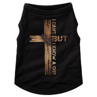 I Cant But I Know A Guy Jesus Cross Christian Believer  Doggie Tank