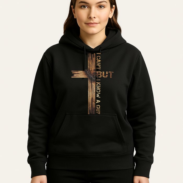 I Cant But I Know A Guy Jesus Cross Christian Believer  Hoodie