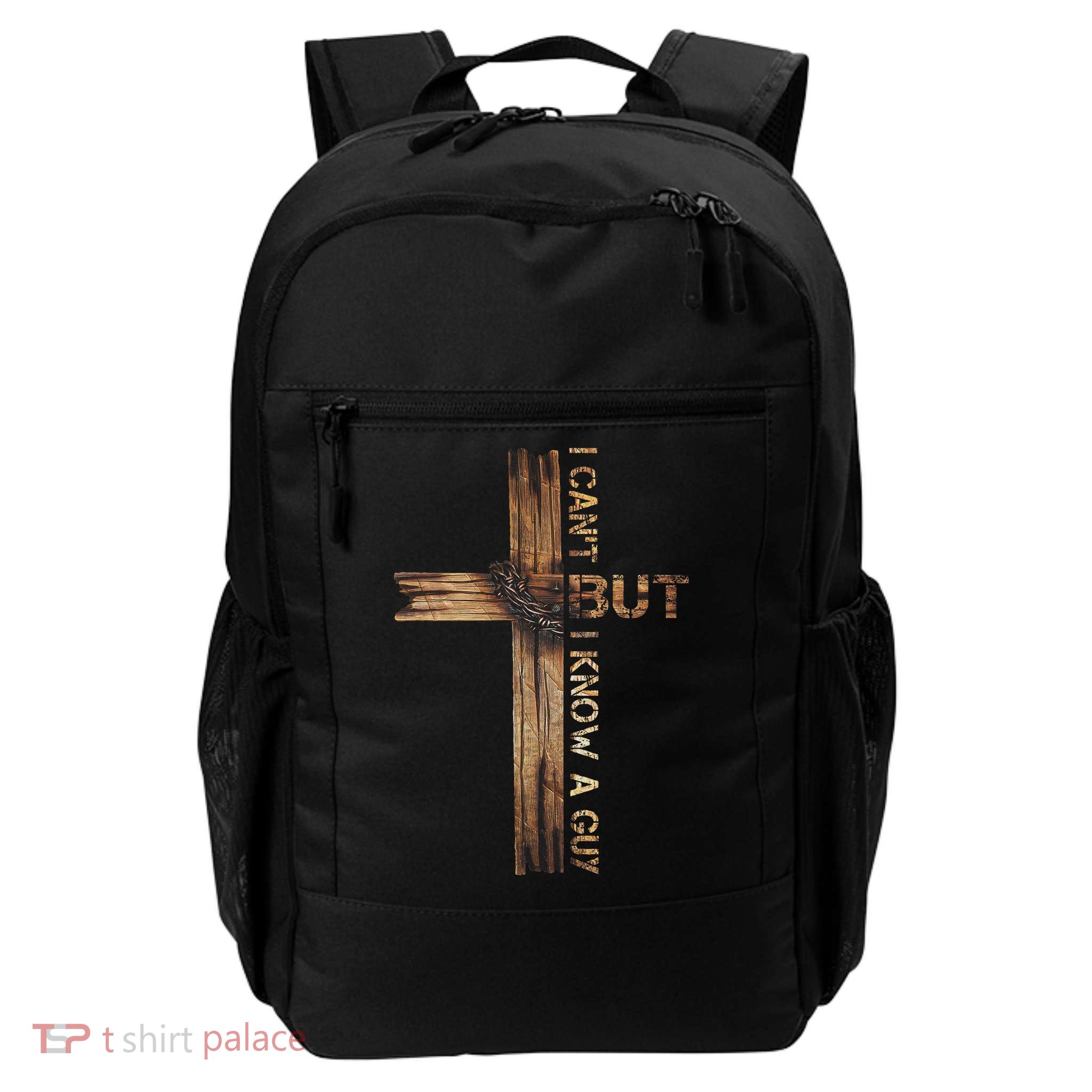 I Cant But I Know A Guy Jesus Cross Christian Believer  Backpack