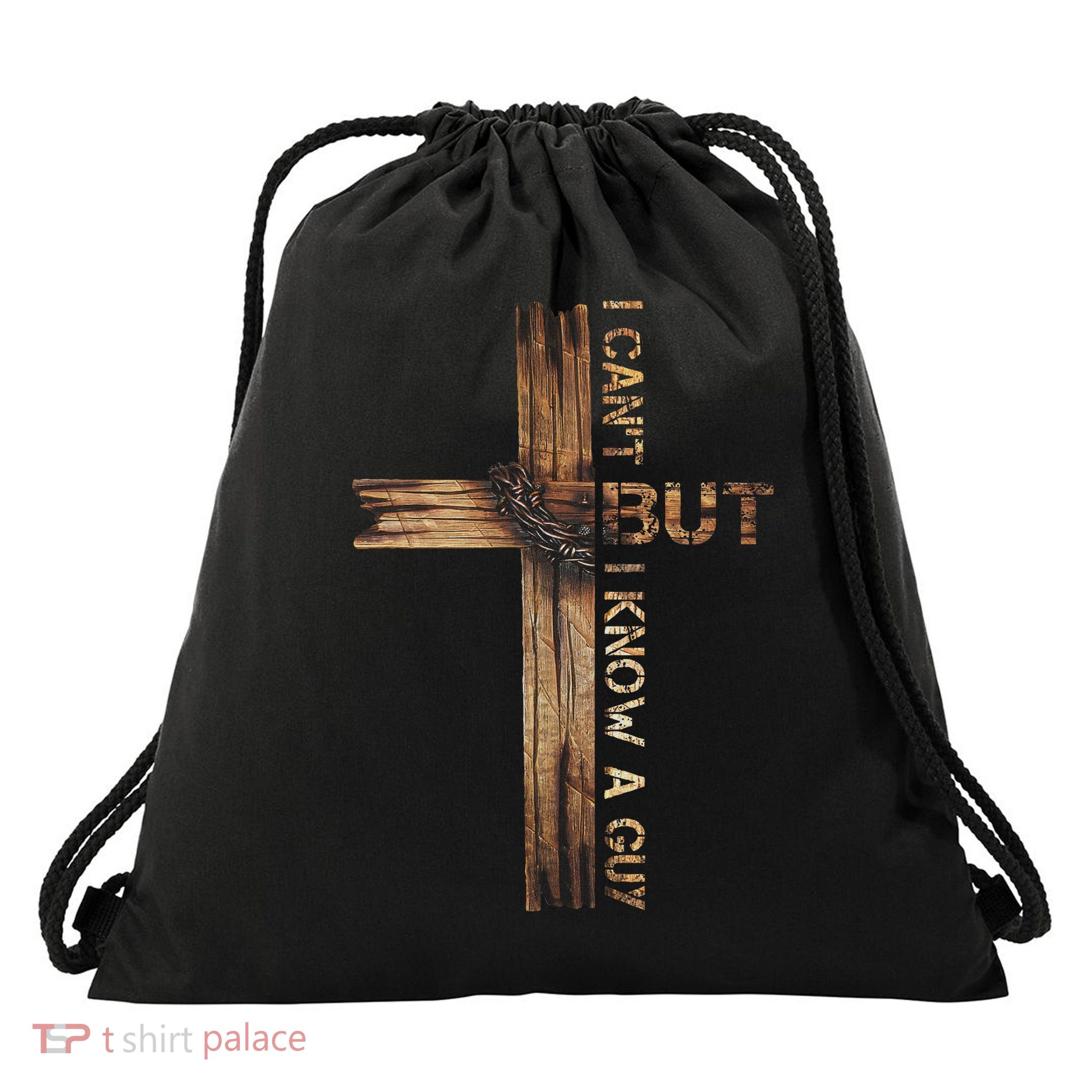 I Cant But I Know A Guy Jesus Cross Christian Believer  Drawstring Bag