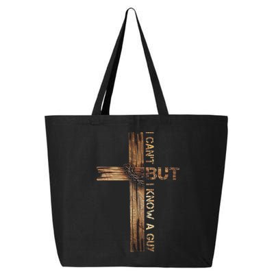 I Cant But I Know A Guy Jesus Cross Christian Believer  25L Jumbo Tote