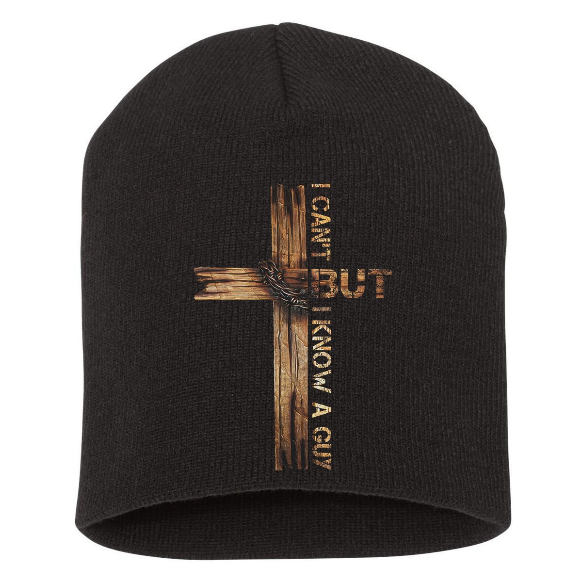 I Cant But I Know A Guy Jesus Cross Christian Believer  Short Acrylic Beanie