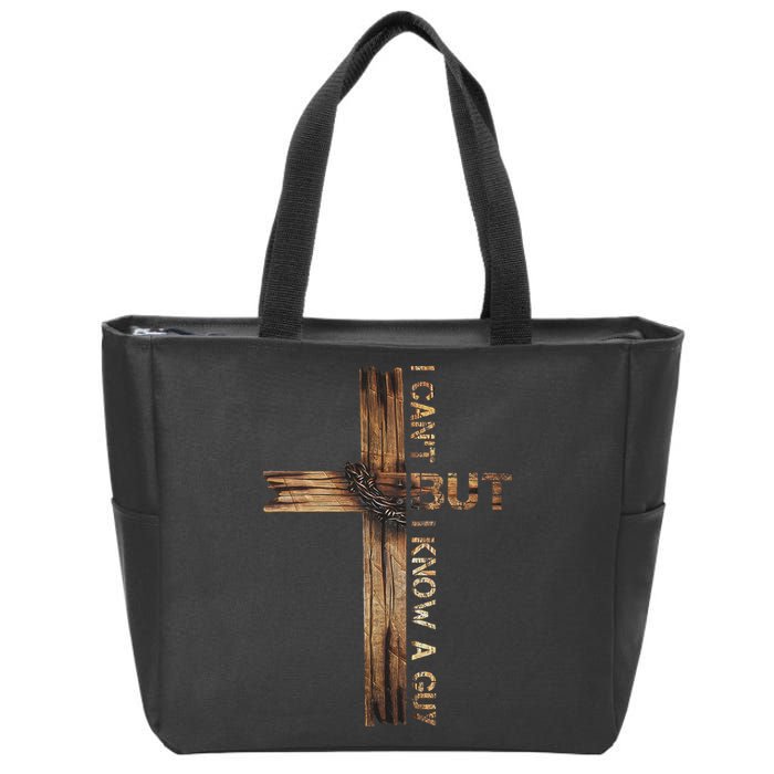 I Cant But I Know A Guy Jesus Cross Christian Believer  Zip Tote Bag