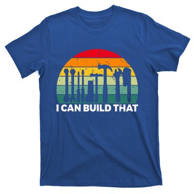 I Can Build That Handyman Woodwork Craftsman T-Shirt